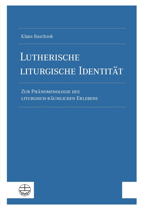 Lutherische liturgische Identit&auml;t - Klaus Raschzok