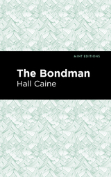 The Bondman - Hall Caine