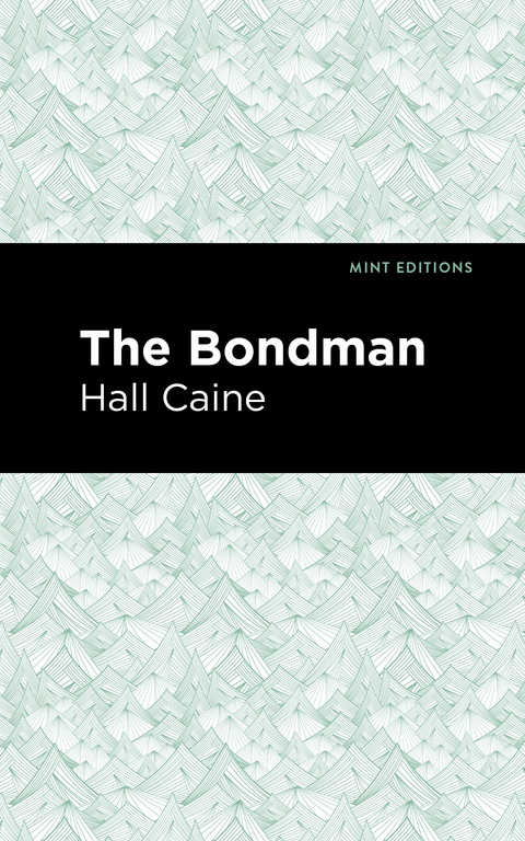 The Bondman - Hall Caine