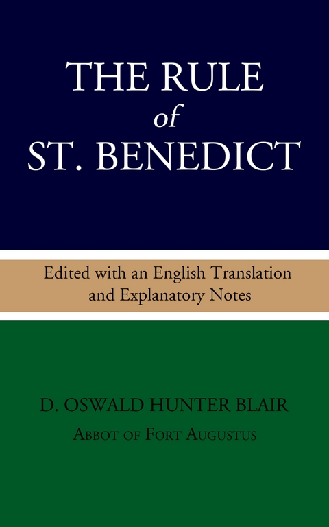 The Rule of St. Benedict: Edited with an English Translation and Explanatory Notes - D. Oswald Hunter Blair