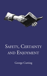 Safety, Certainty and Enjoyment - George Cutting