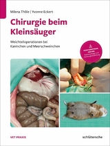 Chirurgie beim Kleinsäuger - Dr. Milena Thöle, Dr. Yvonne Eckert