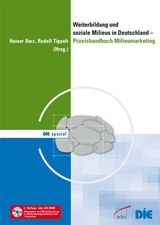 Weiterbildung und soziale Milieus in Deutschland - Praxishandbuch Milieumarketing - 