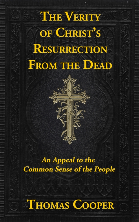 The Verity of Christ&rsquo;s Resurrection - Thomas Cooper