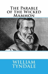 The Parable of the Wicked Mammon - William Tyndale