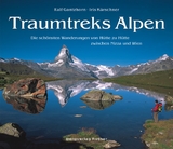 Traumtreks Alpen - Iris K&uuml;rschner, Ralf Gantzhorn