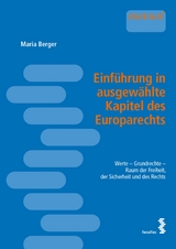 Einf&uuml;hrung in ausgew&auml;hlte Kapitel des Europarechts - Maria Berger