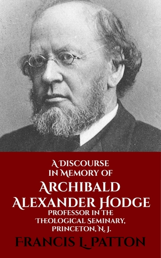 A Discourse in Memory of A. A. Hodge