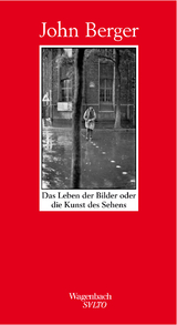 Das Leben der Bilder oder die Kunst des Sehens - John Berger