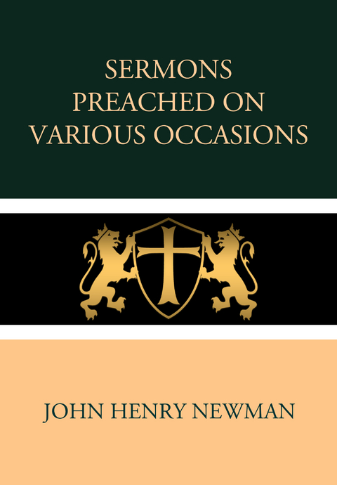 Sermons Preached on Various Occasions - John Henry Newman