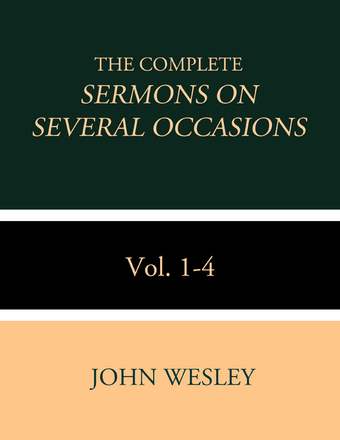 The Complete Sermons on Several Occasions Vol. 1-4 - John Wesley