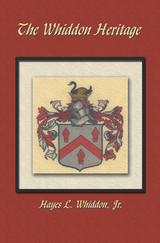 The Whiddon Heritage - Hayes L. Whiddon Jr.