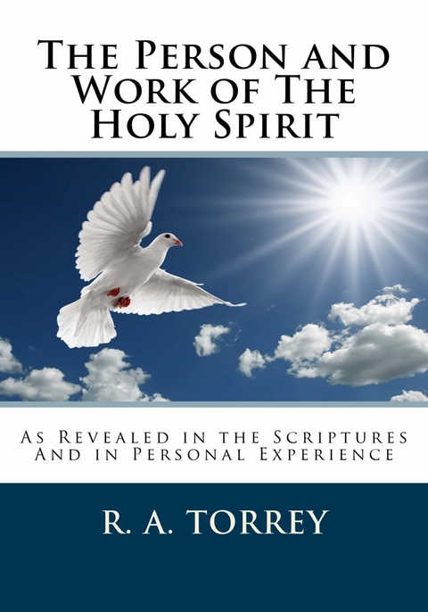 The Person and Work of the Holy Spirit - Torrey R. A.