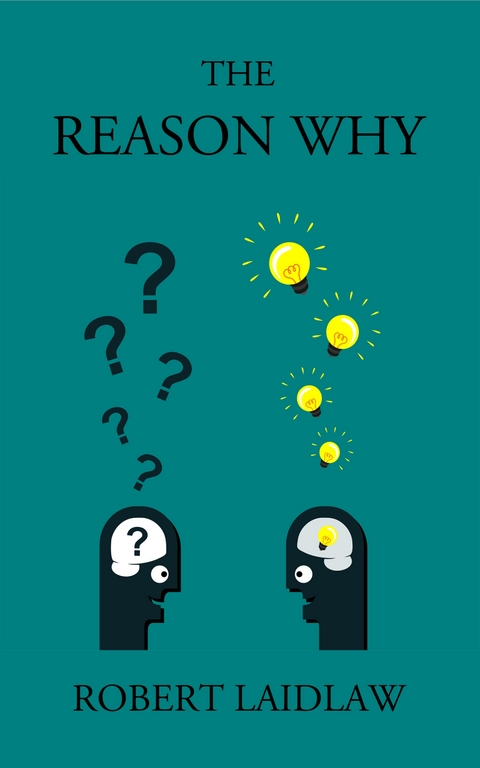 The Reason Why - Robert Laidlaw