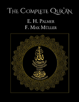 The Complete Qur'ān - E. H. Palmer
