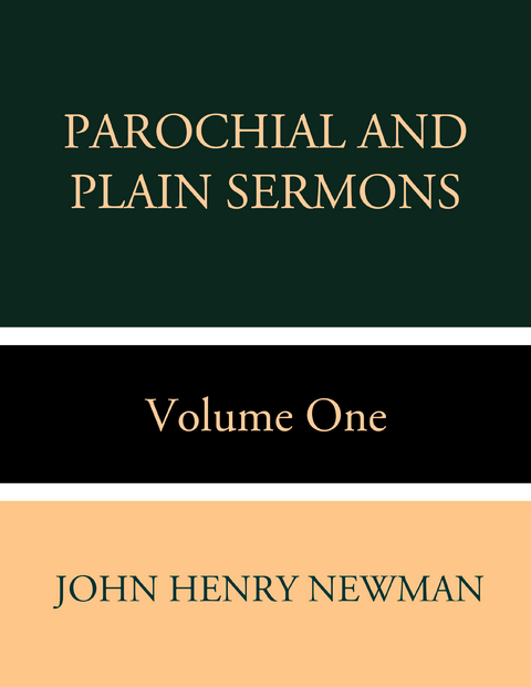 Parochial and Plain Sermons Volume One - John Henry Newman
