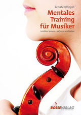 Mentales Training f&uuml;r Musiker - Renate Kl&ouml;ppel
