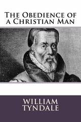 The Obedience of a Christian Man - William Tyndale