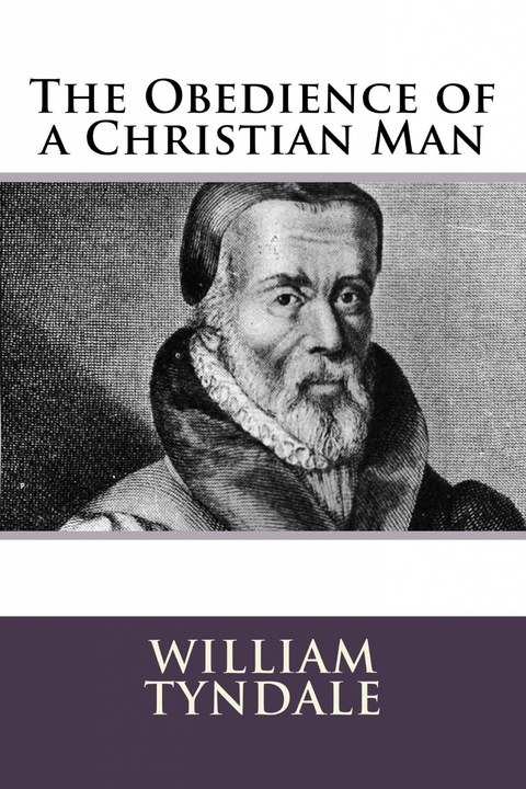 The Obedience of a Christian Man - William Tyndale