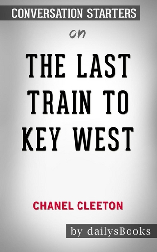 The Last Train to Key West by Chanel Cleeton: Conversation Starters