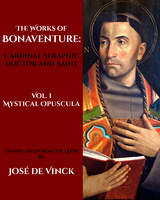 The Works of St. Bonaventure, Cardinal Seraphic Doctor and Saint -  Bonaventure