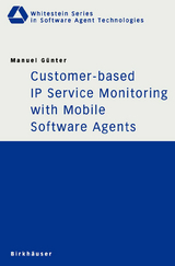 Customer-based IP Service Monitoring with Mobile Software Agents - Manuel G&uuml;nter
