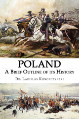 Poland: A Brief Outline of its History - Ladislas Konopczynski