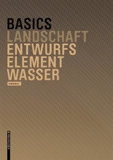 Basics Entwurfselement Wasser - Axel Lohrer
