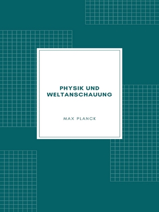 Physik und Weltanschauung