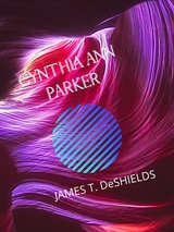 Cynthia Ann Parker - JAMES T. DeSHIELDS