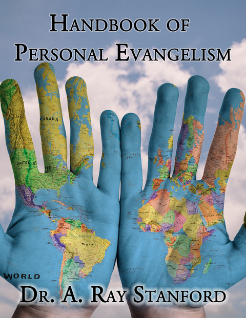 Handbook of Personal Evangelism - A. Ray Stanford