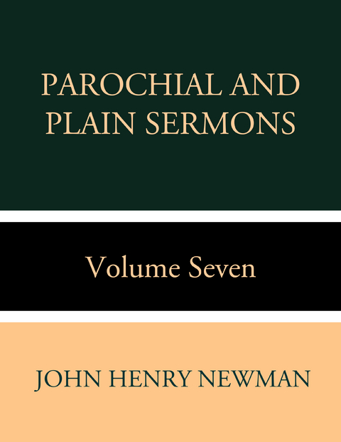 Parochial and Plain Sermons Volume Seven - John Henry Newman