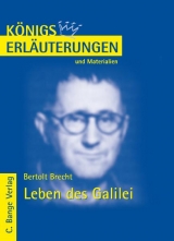 K&ouml;nigs Erl&auml;uterungen: Interpretation zu Brecht. Leben des Galilei - Bertolt Brecht