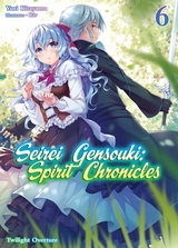 Seirei Gensouki: Spirit Chronicles Volume 6 -  Yuri Kitayama