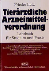 Tier&auml;rztliche Arzneimittelverordnung - Frieder Lutz