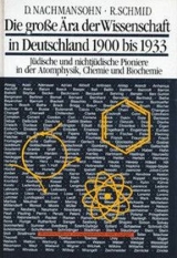 Die gro&szlig;e &Auml;ra der Wissenschaft in Deutschland 1900-1933 - David Nachmansohn, Roswitha Schmid