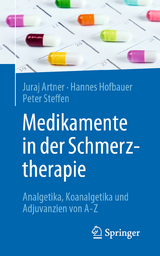 Medikamente in der Schmerztherapie -  Juraj Artner,  Hannes Hofbauer,  Peter R. P. Steffen