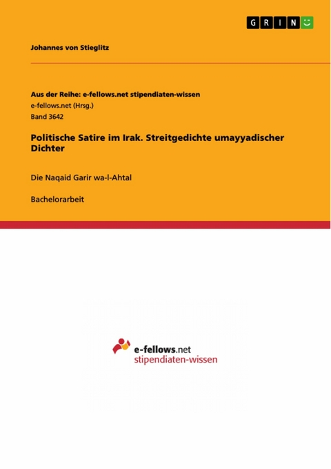 Politische Satire im Irak. Streitgedichte umayyadischer Dichter - Johannes von Stieglitz