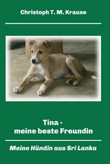 Tina - meine beste Freundin -  Christoph T. M. Krause