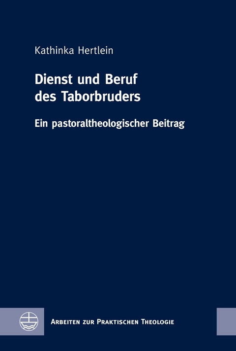 Dienst und Beruf des Taborbruders - Kathinka Hertlein