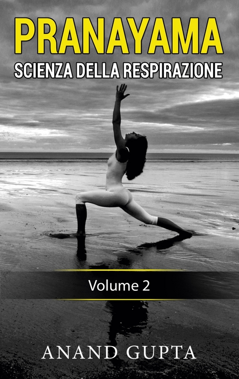 Pranayama: Scienza della Respirazione - Anand Gupta