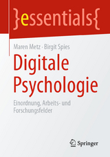 Digitale Psychologie - Maren Metz, Birgit Spies