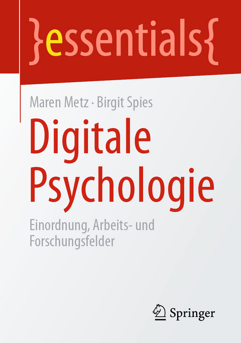 Digitale Psychologie - Maren Metz, Birgit Spies