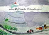 Hans Muff und der Weihnachtsmann - Heidrun P&auml;ulgen