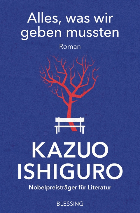 Alles, was wir geben mussten - Kazuo Ishiguro