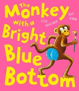Monkey With a Bright Blue Bottom -  Steve Smallman