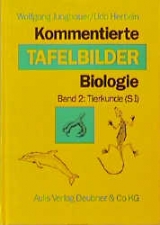 Kommentierte Tafelbilder Biologie / Tierkunde (S I) - Wolfgang Jungbauer, Udo Hertlein