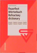 Feuerfestbau-W&ouml;rterbuch. Refractory dictionary - Gerald Routschka