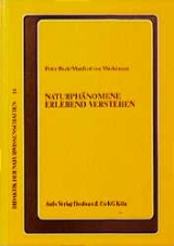 Naturph&auml;nomene erlebend verstehen - Peter Buck, Manfred von Mackensen