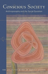 CONSCIOUS SOCIETY -  Rudolf Steiner